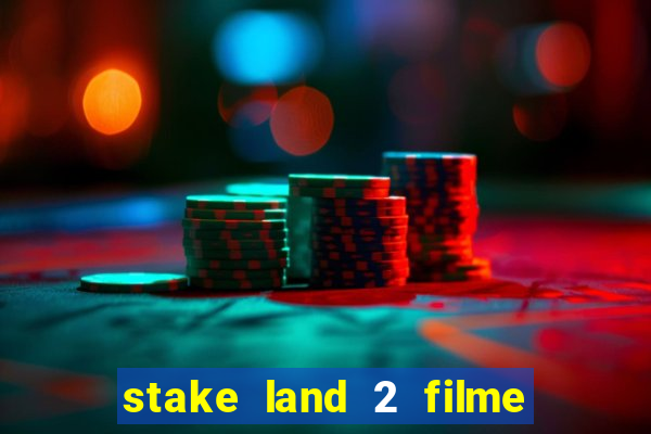 stake land 2 filme completo dublado